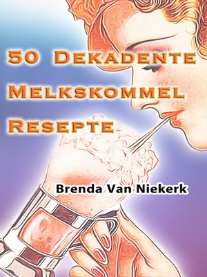 cover image of 50 Dekadente Melkskommel Resepte